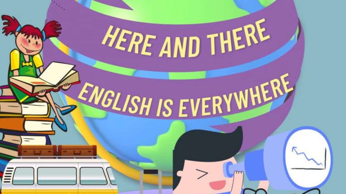 Here and There, English is Everywhere